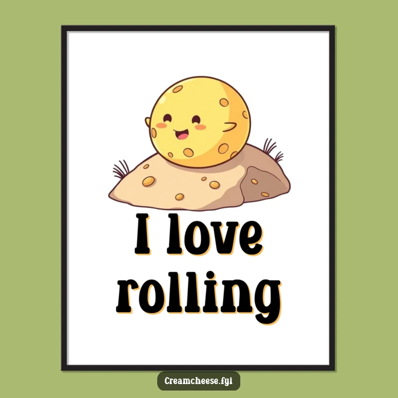 Funny Cheese Ball Poster: Chubby Roller Downhill, Whimsical Cheesey Wall Art!