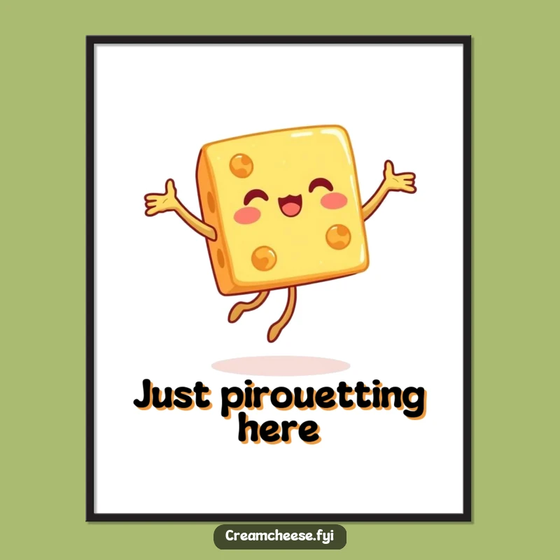 Funny Cheese Cube Poster: Joyful Pirouette Dancer, Whimsical Foodie Wall Art!