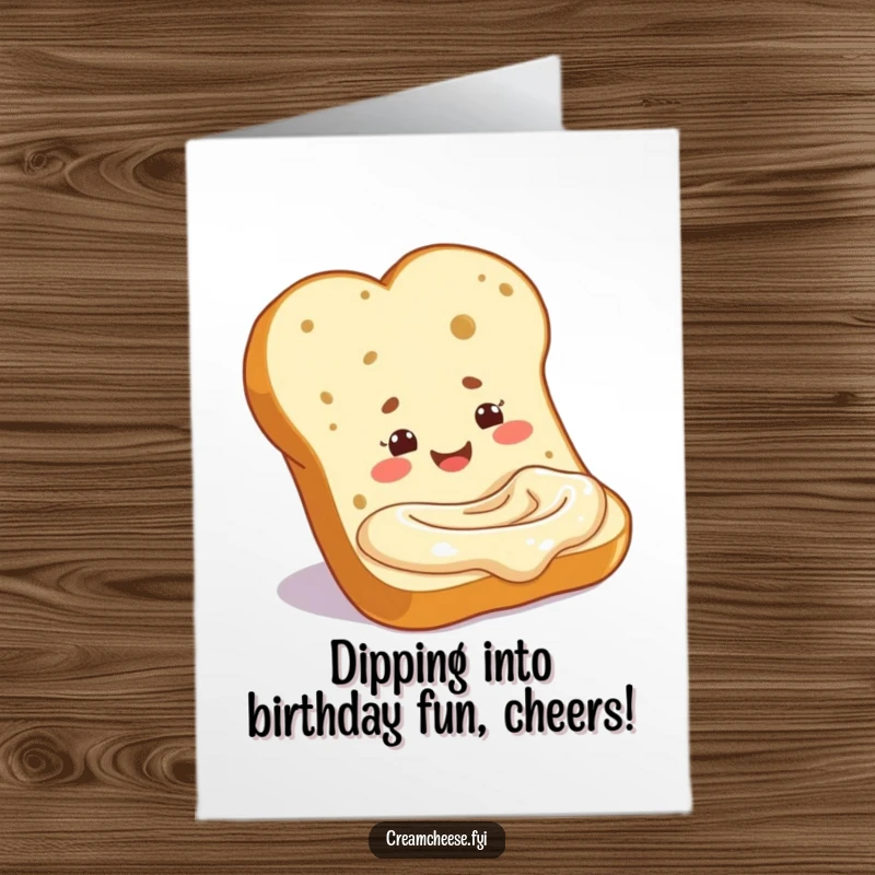 Funny Free Printable Birthday Card showing a cheerful baguette slice happily dipping into a luxurious cream cheese pool, feeling pure bliss.
