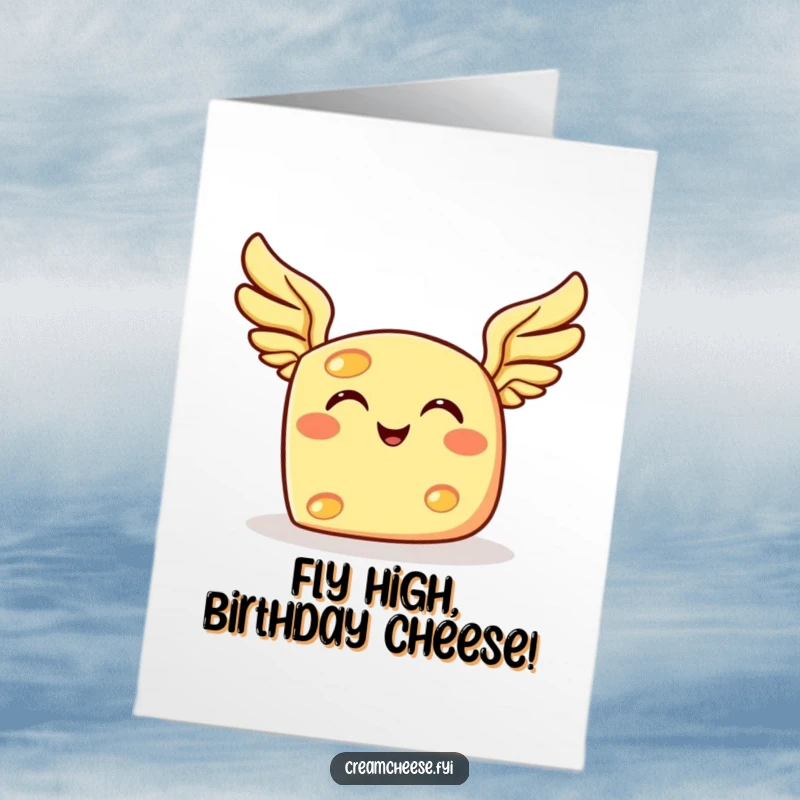 Funny Free Printable Birthday Card of a grinning cheese slice sprouting tiny, whimsical wings.