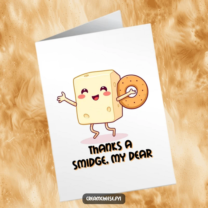 Funny Free Printable Thank You Card: A smiling cream cheese block with legs joyfully dances with a bagel.