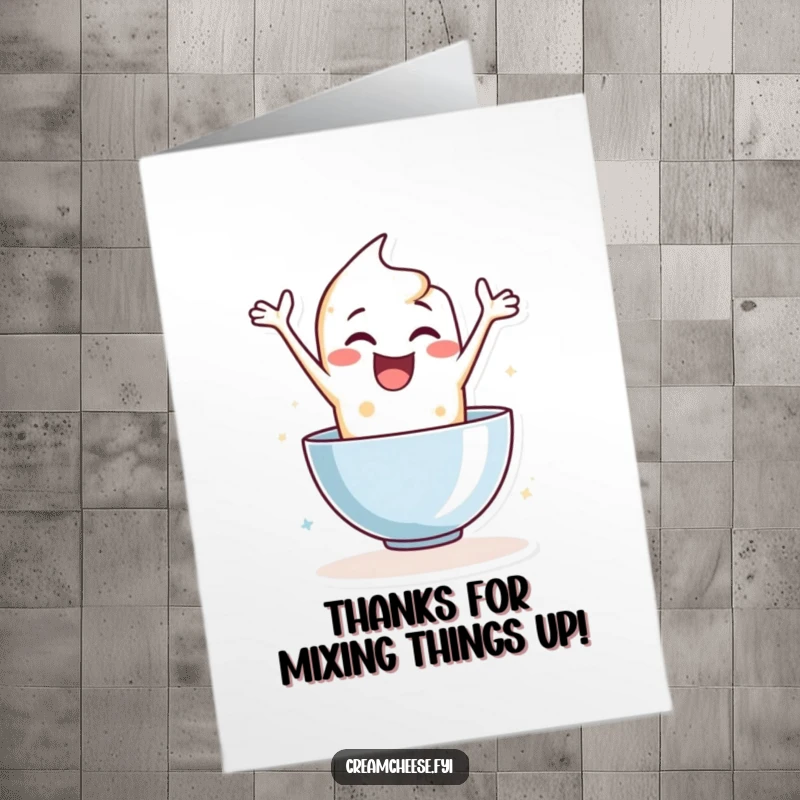 Funny Free Printable Thank You Card: Enthusiastic cream cheese character taking a big leap into a mixing bowl.
