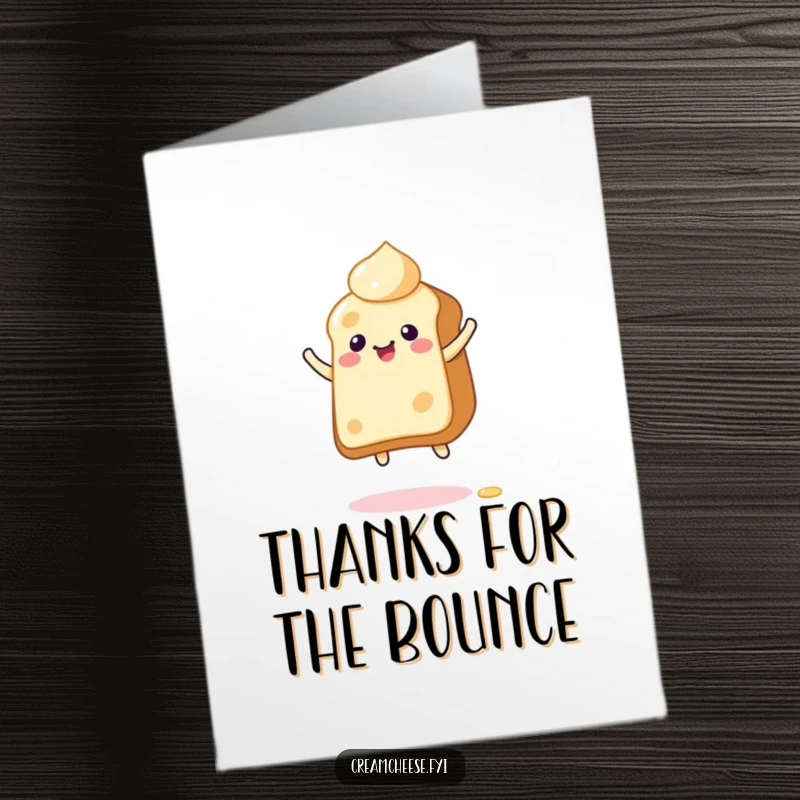 Funny Free Printable Thank You Card with a giddy cream cheese character bouncing on toast, conveying heartfelt thanks.