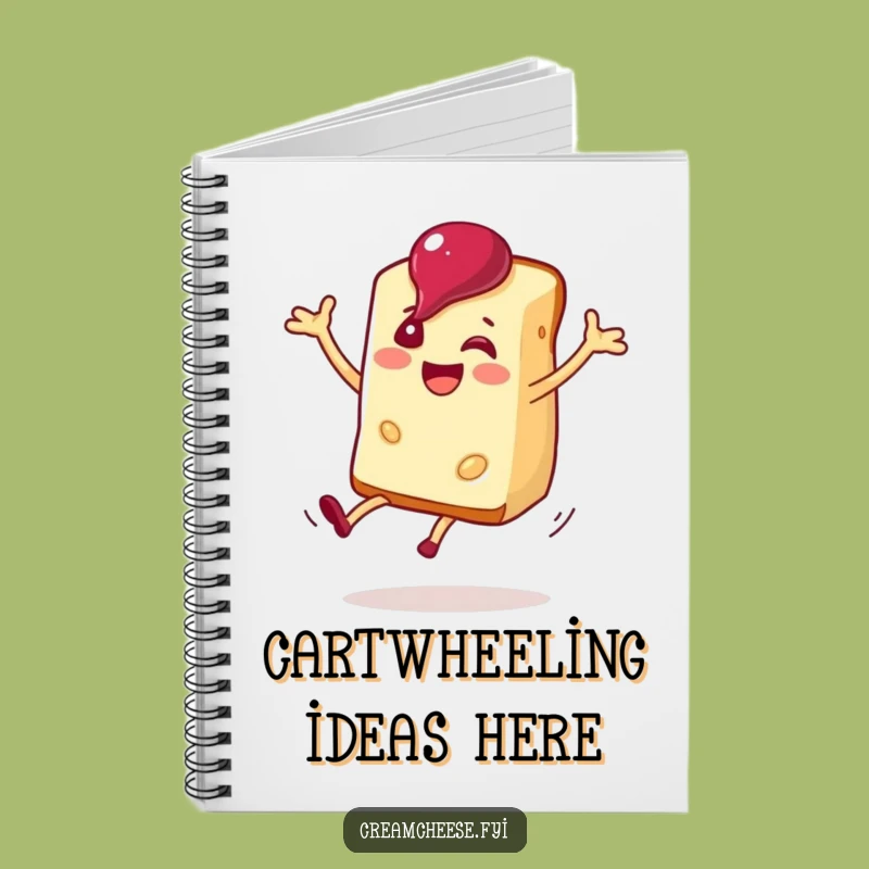 Funny Cream Cheese Cartwheel Notebook: Ideas in Motion!